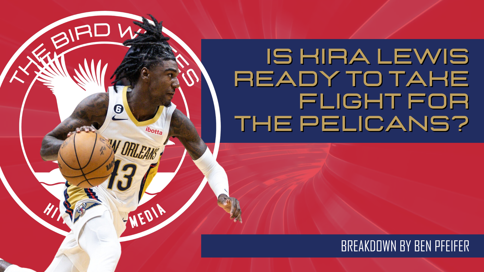 Is Kira Lewis Jr. Ready To Take Flight For The Pelicans?
