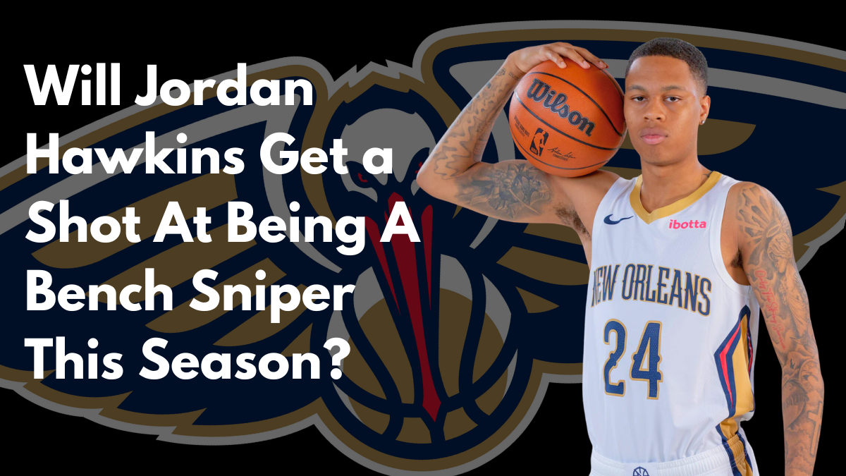 Can Jordan Hawkins Be A Real Shooting Option Off the Bench in 2023-24?