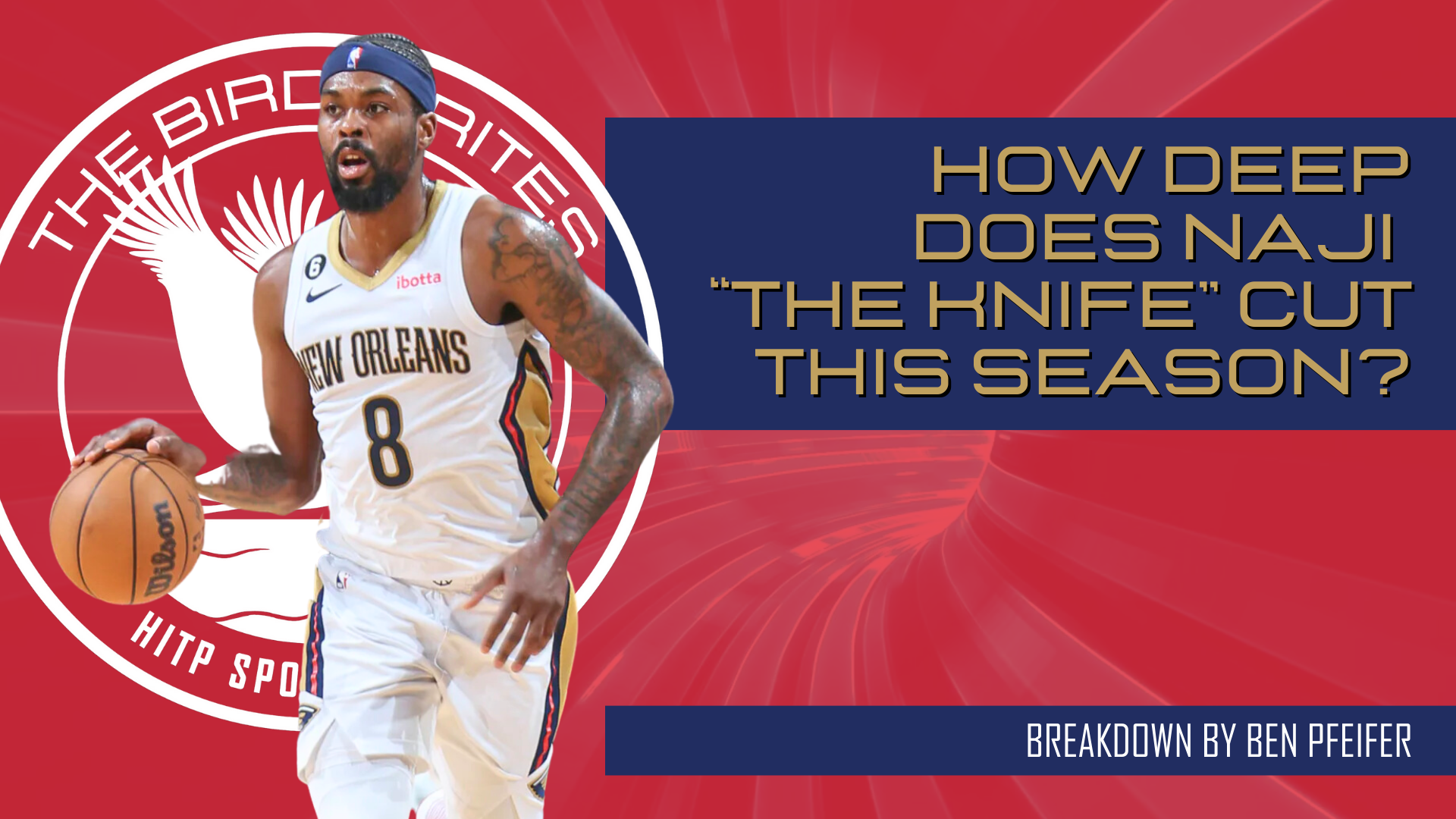 How Deep Does Naji “The Knife” Marshall Cut For the Pelicans This Season?
