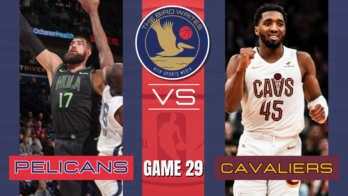 Cavalier Approach Must Be Avoided For Pelicans to Leave Cleveland With a Win