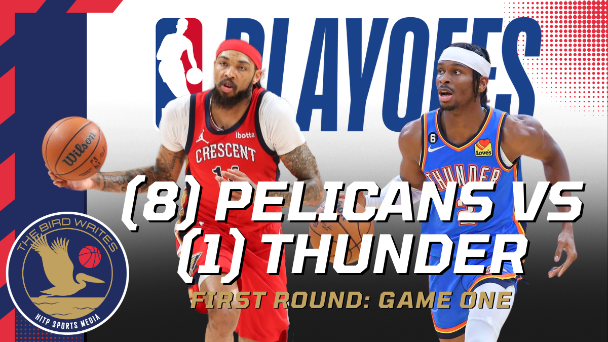 Let’s Get Ready to Rumble: Pelicans Fly Into OKC to Face Top-Seeded Thunder in Playoff Opener