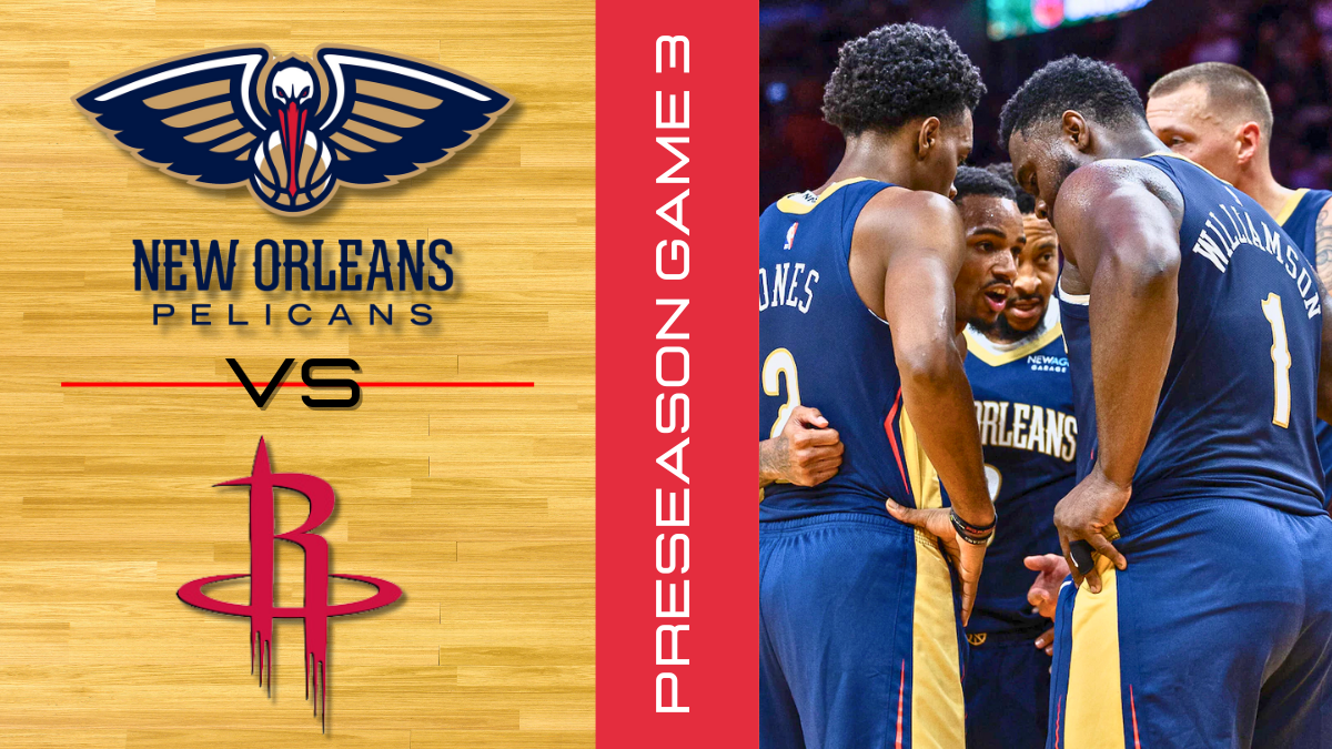 Pelicans vs. Rockets: New Orleans Wraps Up Preseason Action Tonight